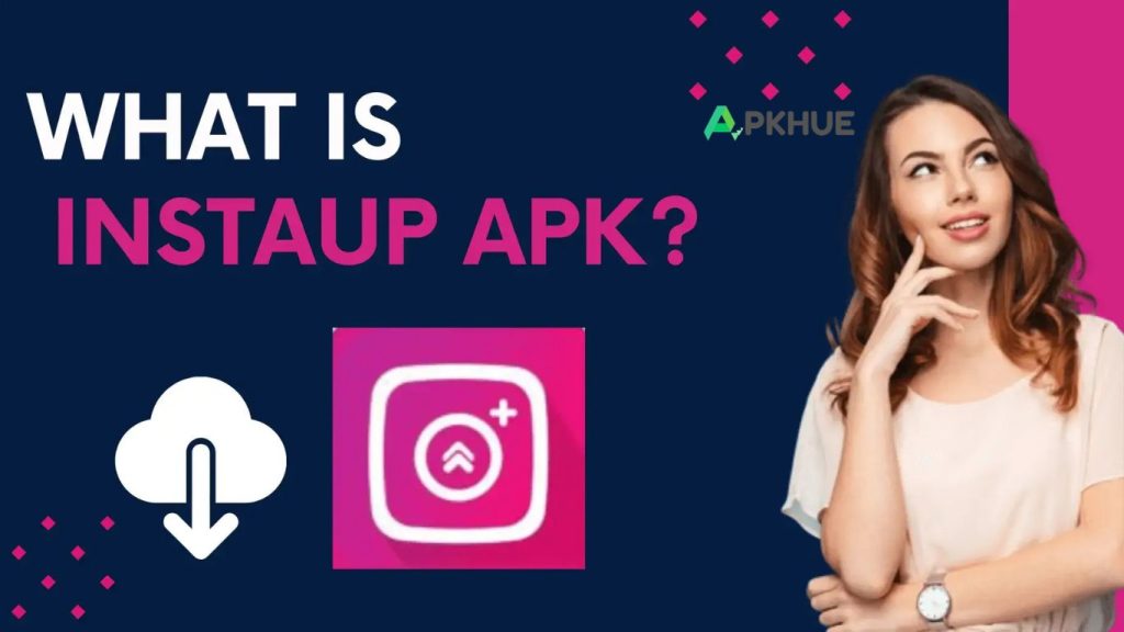 InstaUp Mod APK – Complete Guide for Fast Instagram Growth InstaUp Mod